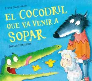 EL COCODRIL QUE VA VENIR A SOPAR EL COCODRIL QUE VA VENIR A SOPAR