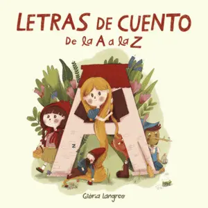 LETRAS DE CUENTO. DE LA A A LA Z LETRAS DE CUENTO. DE LA A A LA Z