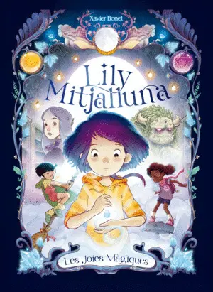 LILY MITJALLUNA 1. LES JOIES MAGIQUES LILY MITJALLUNA 1. LES JOIES MAGIQUES
