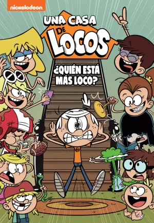 UNA CASA DE LOCOS. CÓMIC 11 - ¿QUIÉN ESTÁ MÁS LOCO?