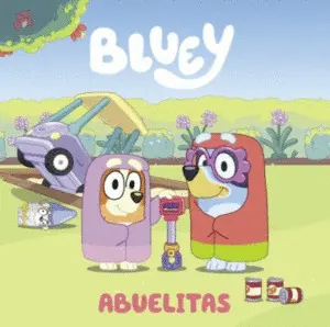 BLUEY CUENTO. ABUELITAS BLUEY CUENTO. ABUELITAS