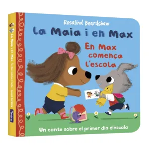 MAIA I EN MAX, LA.MAX COMENCA L ESCOLA