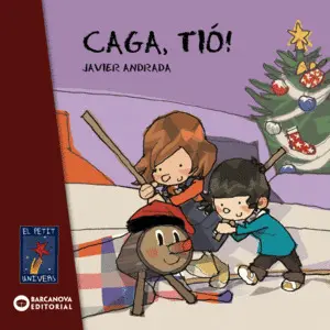 CAGA, TIÓ! CAGA, TIÓ!