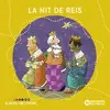 LA NIT DE REIS LA NIT DE REIS