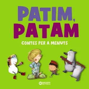 PATIM, PATAM. CONTES PER A MENUTS PATIM, PATAM. CONTES PER A MENUTS