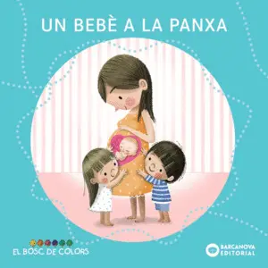UN BEBÈ A LA PANXA UN BEBÈ A LA PANXA