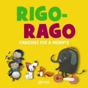 RIGO-RAGO. CANÇONS PER A MENUTS RIGO-RAGO. CANÇONS PER A MENUTS