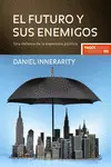 EL FUTURO Y SUS ENEMIGOS EL FUTURO Y SUS ENEMIGOS