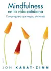 MINDFULNESS EN LA VIDA COTIDIANA MINDFULNESS EN LA VIDA COTIDIANA
