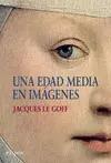 UNA EDAD MEDIA EN IMÁGENES UNA EDAD MEDIA EN IMÁGENES