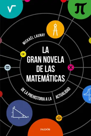 LA GRAN NOVELA DE LAS MATEMÁTICAS LA GRAN NOVELA DE LAS MATEMÁTICAS