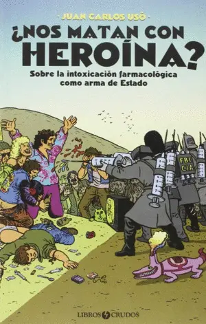 ¿NOS MATAN CON HEROÍNA? ¿NOS MATAN CON HEROÍNA?