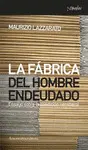 LA FÁBRICA DEL HOMBRE ENDEUDADO