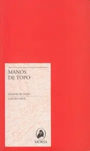 MANOS DE TOPO MANOS DE TOPO