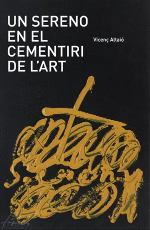 UN SERENO EN EL CEMENTIRI DE L'ART UN SERENO EN EL CEMENTIRI DE L'ART