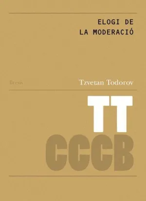 ELOGI DE LA MODERACIÓ / ÉLOGE DE LA MODÉRATION