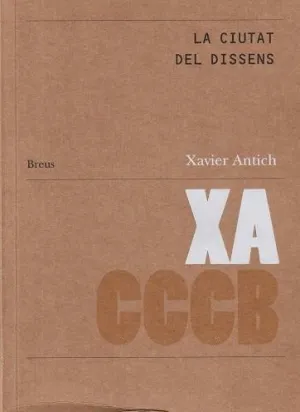 LA CIUTAT DEL DISSENS / THE CITY OF DISSENT