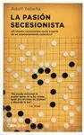 LA PASIÓN SECESIONISTA