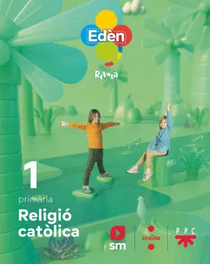 RELIGIÓ CATÒLICA. 1 PRIMÀRIA EDÈN. REVOLA RELIGIÓ CATÒLICA. 1 PRIMÀRIA EDÈN. REVOLA