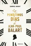 LOS PENÚLTIMOS DÍAS DE JEAN PAUL BALART LOS PENÚLTIMOS DÍAS DE JEAN PAUL BALART