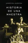 HISTORIA DE UNA MAESTRA HISTORIA DE UNA MAESTRA