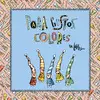 PARA GUSTOS, COLORES PARA GUSTOS, COLORES