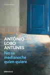 NO ES MEDIANOCHE QUIEN QUIERE NO ES MEDIANOCHE QUIEN QUIERE
