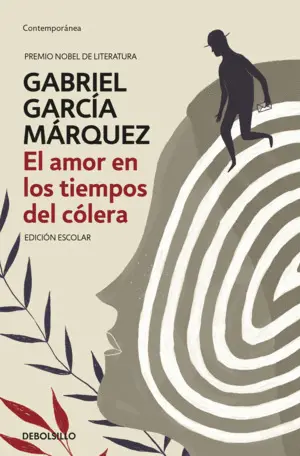 EL AMOR EN LOS TIEMPOS DEL CÓLERA (EDICIÓN ESCOLAR) EL AMOR EN LOS TIEMPOS DEL CÓLERA (EDICIÓN ESCOLAR)
