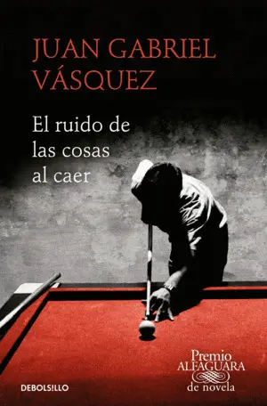 RUIDO DE LAS COSAS AL CAER, EL RUIDO DE LAS COSAS AL CAER, EL