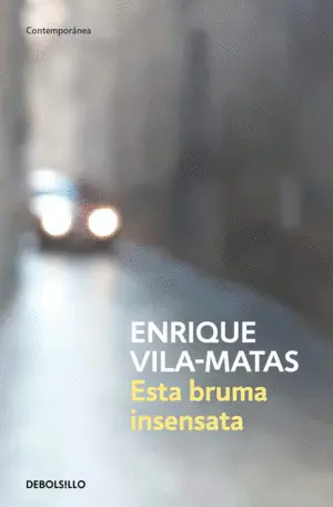 ESTA BRUMA INSENSATA ESTA BRUMA INSENSATA