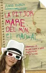 LA PITJOR MARE DEL  MÓN