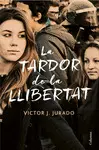 LA TARDOR DE LA LLIBERTAT LA TARDOR DE LA LLIBERTAT