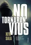 NO TORNARAN VIUS NO TORNARAN VIUS