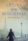 LA NOIA DE LA RESISTÈNCIA LA NOIA DE LA RESISTÈNCIA