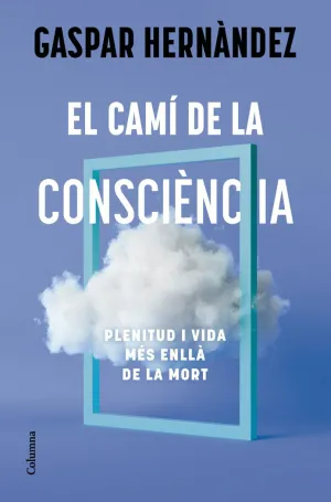 CAMÍ DE LA CONSCIÈNCIA, EL