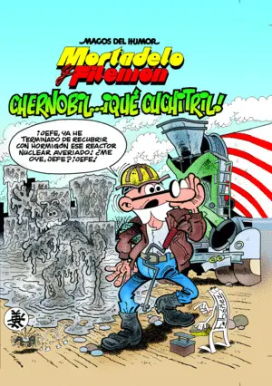 MORTADELO Y FILEMÓN. CHERNOBIL... ¡QUÉ CUCHITRIL! (MAGOS DEL HUMOR 141) MORTADELO Y FILEMÓN. CHERNOBIL... ¡QUÉ CUCHITRIL! (MAGOS DEL HUMOR 141)