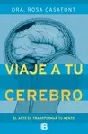 VIAJE A TU CEREBRO VIAJE A TU CEREBRO