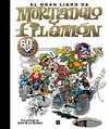 EL GRAN LIBRO DE MORTADELO Y FILEMÓN EL GRAN LIBRO DE MORTADELO Y FILEMÓN