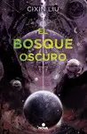 EL BOSQUE OSCURO (TRILOGÍA DE LOS TRES CUERPOS 2) EL BOSQUE OSCURO (TRILOGÍA DE LOS TRES CUERPOS 2)