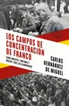 LOS CAMPOS DE CONCENTRACIÓN DE FRANCO LOS CAMPOS DE CONCENTRACIÓN DE FRANCO