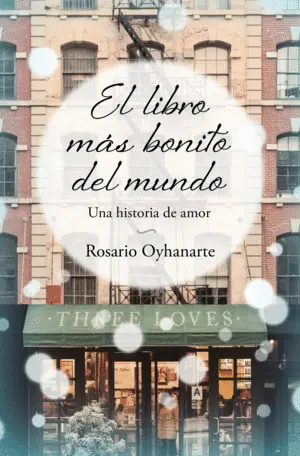 TRES AMORES (LIBRO MAS BONITO DEL MUNDO) TRES AMORES (LIBRO MAS BONITO DEL MUNDO)