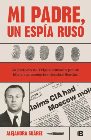 MI PADRE, UN ESPIA RUSO MI PADRE, UN ESPIA RUSO