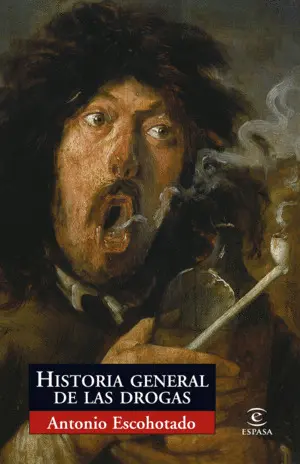 HISTORIA GENERAL DE LAS DROGAS HISTORIA GENERAL DE LAS DROGAS