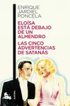 ELOÍSA ESTÁ DEBAJO DE UN ALMENDRO / LAS CINCO ADVERTENCIAS DE SATANÁS ELOÍSA ESTÁ DEBAJO DE UN ALMENDRO / LAS CINCO ADVERTENCIAS DE SATANÁS