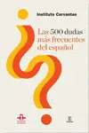 LAS 500 DUDAS MÁS FRECUENTES DEL ESPAÑOL LAS 500 DUDAS MÁS FRECUENTES DEL ESPAÑOL
