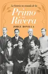 LA HISTORIA NO CONTADA DE LOS PRIMO DE RIVERA LA HISTORIA NO CONTADA DE LOS PRIMO DE RIVERA