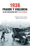 1936. FRAUDE Y VIOLENCIA EN LAS ELECCIONES DEL FRE 1936. FRAUDE Y VIOLENCIA EN LAS ELECCIONES DEL FRE