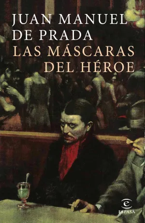 LAS MÁSCARAS DEL HÉROE LAS MÁSCARAS DEL HÉROE