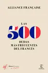 LAS 500 DUDAS MÁS FRECUENTES DEL FRANCÉS LAS 500 DUDAS MÁS FRECUENTES DEL FRANCÉS