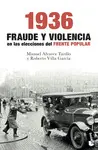 1936. FRAUDE Y VIOLENCIA EN LAS ELECCIONES DEL FRE 1936. FRAUDE Y VIOLENCIA EN LAS ELECCIONES DEL FRE
